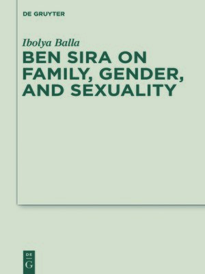 cover image of Ben Sira on Family, Gender, and Sexuality
